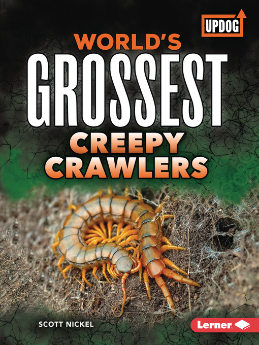 Title details for World's Grossest Creepy Crawlers by Scott Nickel - Available